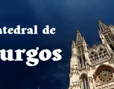 Catedral de Burgos: Un tesoro del camino de Santiago para el peregrino turismo